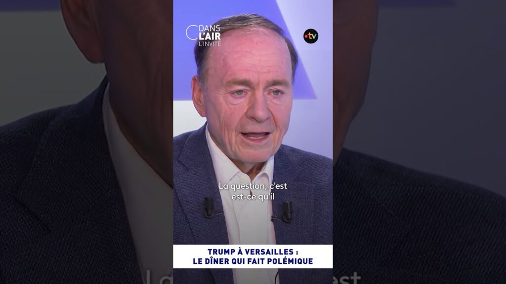 , (Versailles): Versailles : « Ce dîner, c’est moins à la gloire de Trump qu’à la gloire de Macron qu’il se fait ».